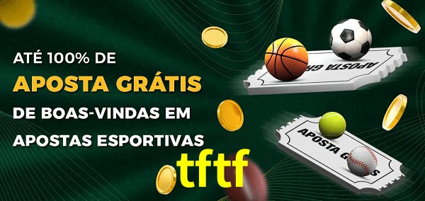tftf Ate 100% de Aposta Gratis